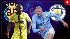 Nhận định bóng đá Villarreal vs Man City, 02h00 ngày 22/10: Vượt qua nỗi ám ảnh